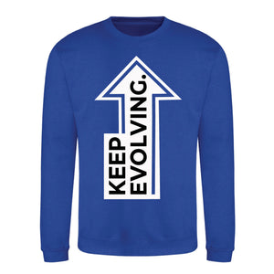 Upward Keep Evolving Arrow Slogan Unisex Sweatshirt