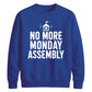 Vintage No More Monday Assembly School Leavers sweatshirt