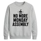 Vintage No More Monday Assembly School Leavers sweatshirt