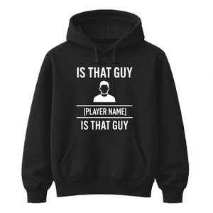 Personalise That Guy Meme Graphic Football Tournament Hoodies