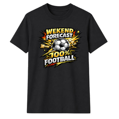 Weekend Forecast Blast football tournament unisex t-shirt