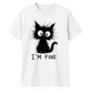 Crazy Scruffy Cat I'm Fine Slogan Graphic Unisex T-Shirt