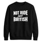 Witty British banter quote Funny Memes Unisex Sweatshirt