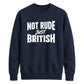 Witty British banter quote Funny Memes Unisex Sweatshirt