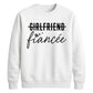 Witty Engagement Girlfriend Fiancee Bride Unisex Sweatshirt