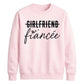 Witty Engagement Girlfriend Fiancee Bride Unisex Sweatshirt