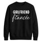 Witty Engagement Girlfriend Fiancee Bride Unisex Sweatshirt