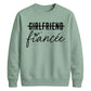 Witty Engagement Girlfriend Fiancee Bride Unisex Sweatshirt