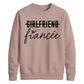 Witty Engagement Girlfriend Fiancee Bride Unisex Sweatshirt