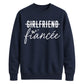 Witty Engagement Girlfriend Fiancee Bride Unisex Sweatshirt