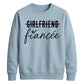 Witty Engagement Girlfriend Fiancee Bride Unisex Sweatshirt
