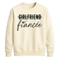 Witty Engagement Girlfriend Fiancee Bride Unisex Sweatshirt