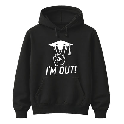 2026 Graduate Unisex Hoodie I'm Out Graduation Gift for Him or Her