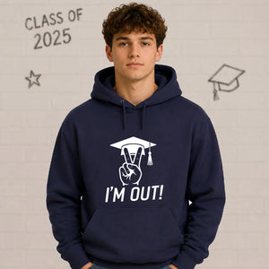 2026 Graduate Unisex Hoodie I'm Out Graduation Gift for Him or Her
