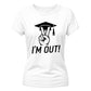 2026 Graduate Ladies T-Shirt I'm Out Graduation Gift for Her