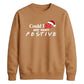 Witty TV quote festive slogan Christmas Unisex Sweatshirt