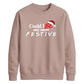 Witty TV quote festive slogan Christmas Unisex Sweatshirt