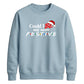Witty TV quote festive slogan Christmas Unisex Sweatshirt