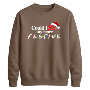 Witty TV quote festive slogan Christmas Unisex Sweatshirt