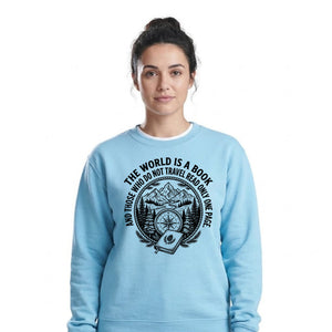 World Is A Book Travel Quote Graphic Unisex Sweatshirt
