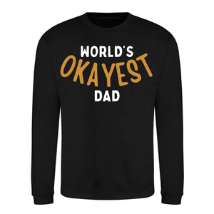 World's Okayest Dad Father Day Printed Sweatshirt