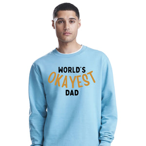 World's Okayest Dad Father Day Printed Sweatshirt
