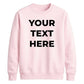 Customised Text Personalised Crewneck unisex sweatshirt