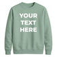 Customised Text Personalised Crewneck unisex sweatshirt