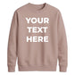 Customised Text Personalised Crewneck unisex sweatshirt
