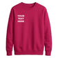Customised Text Personalised Crewneck unisex sweatshirt