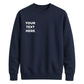 Customised Text Personalised Crewneck unisex sweatshirt