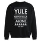 Yule Never Walk Alone Slogan Christmas Oversized Sweatshirt