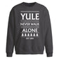 Yule Never Walk Alone Slogan Christmas Oversized Sweatshirt