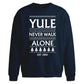 Yule Never Walk Alone Slogan Christmas Oversized Sweatshirt