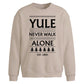 Yule Never Walk Alone Slogan Christmas Oversized Sweatshirt
