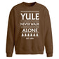 Yule Never Walk Alone Slogan Christmas Oversized Sweatshirt